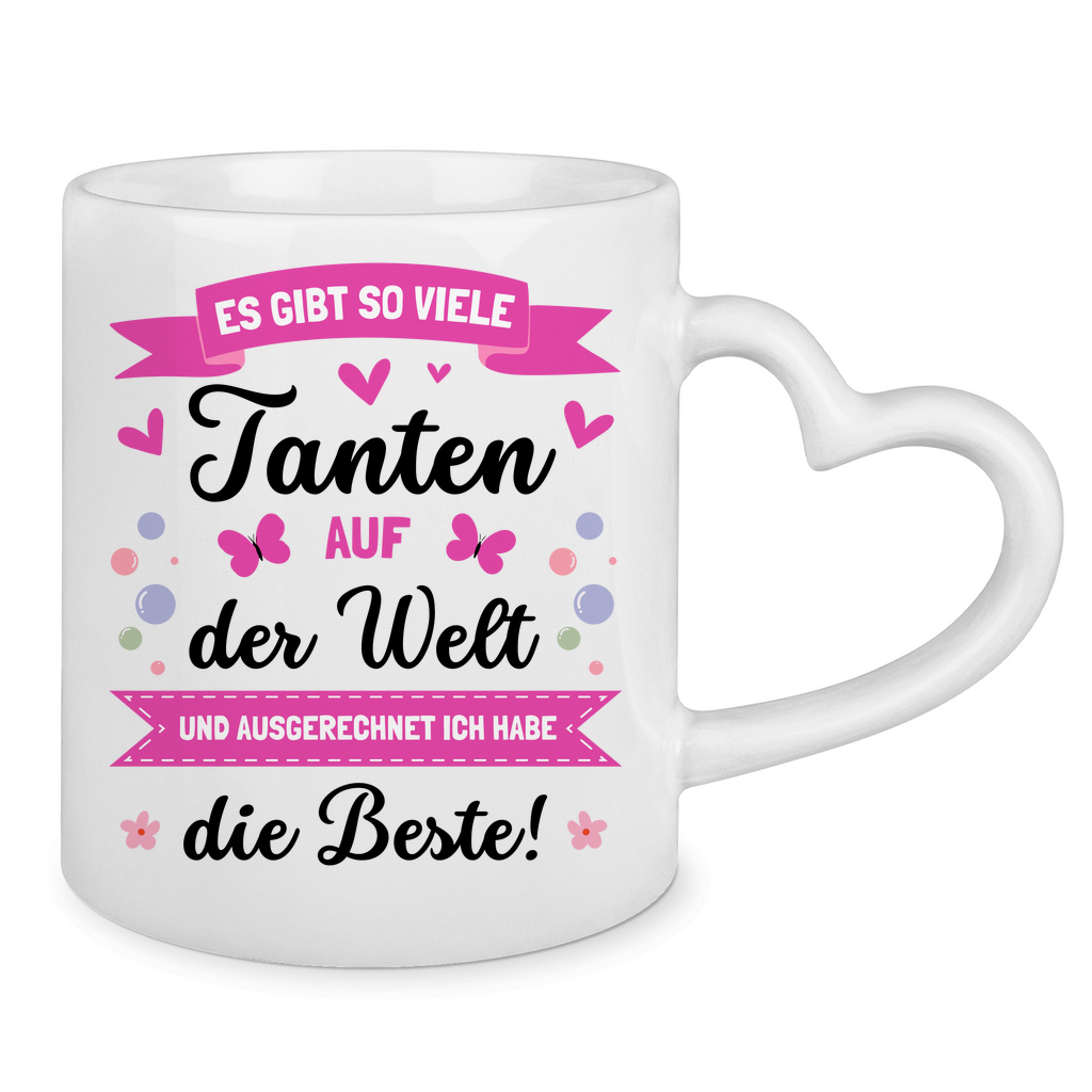 Tasse mit Herzhenkel "Es gibt so viele Tanten - Ich habe die beste"