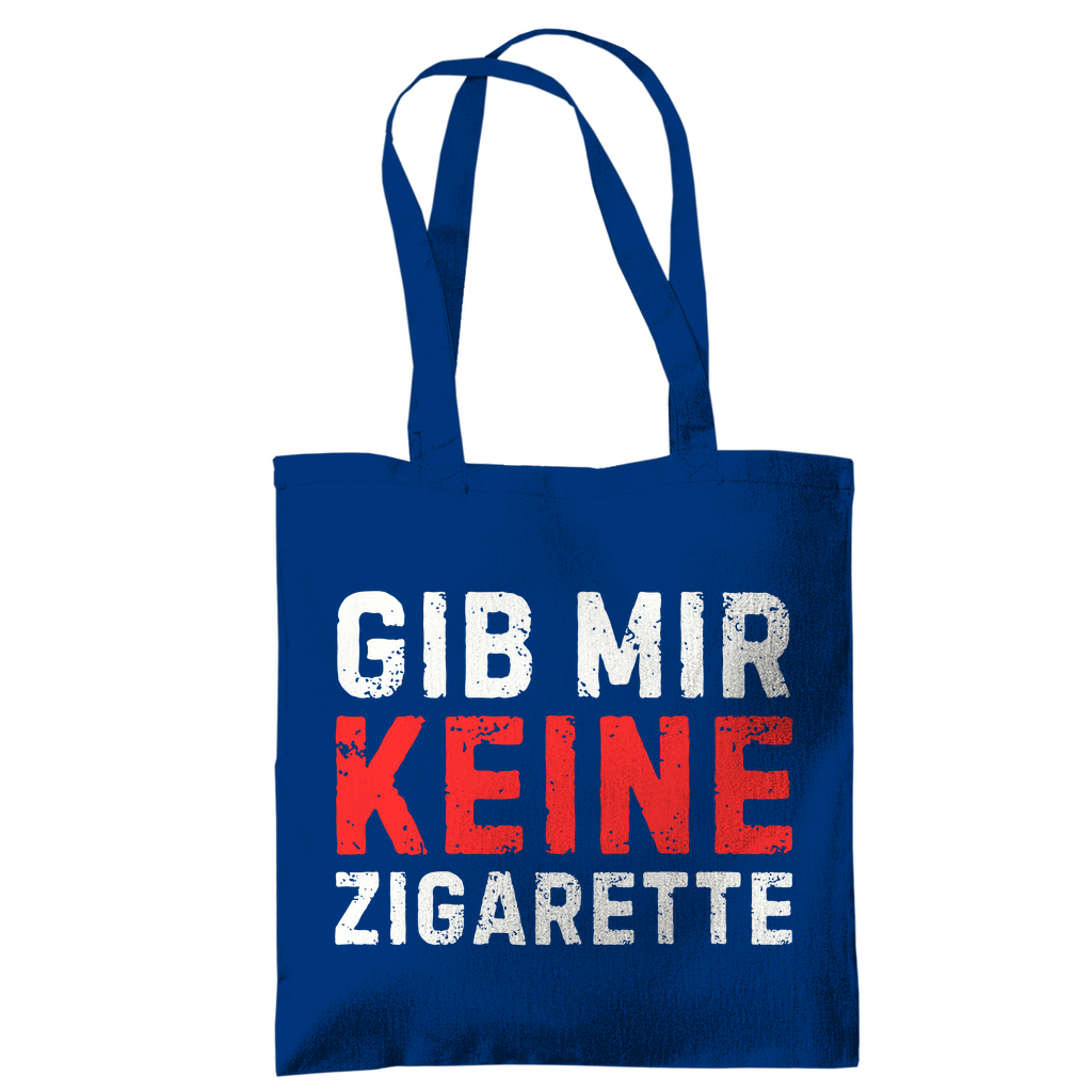Tragetasche "Gib mir keine Zigarette"