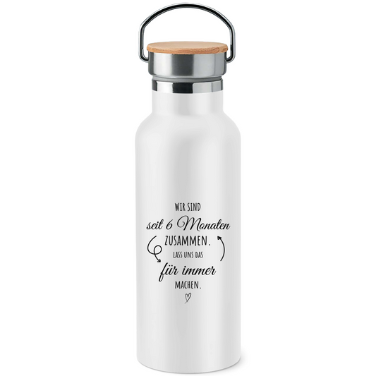 Edelstahl-Trinkflasche mit Bambusdeckel "6 Monate zusammen - Lass uns das für immer machen"