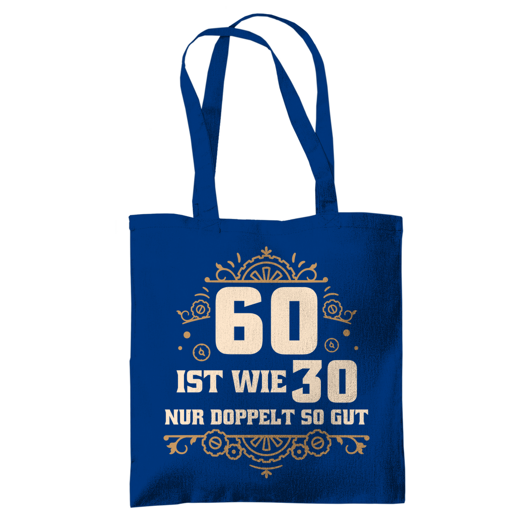 Tragetasche "60 ist wie 30, nur doppelt so gut" blau