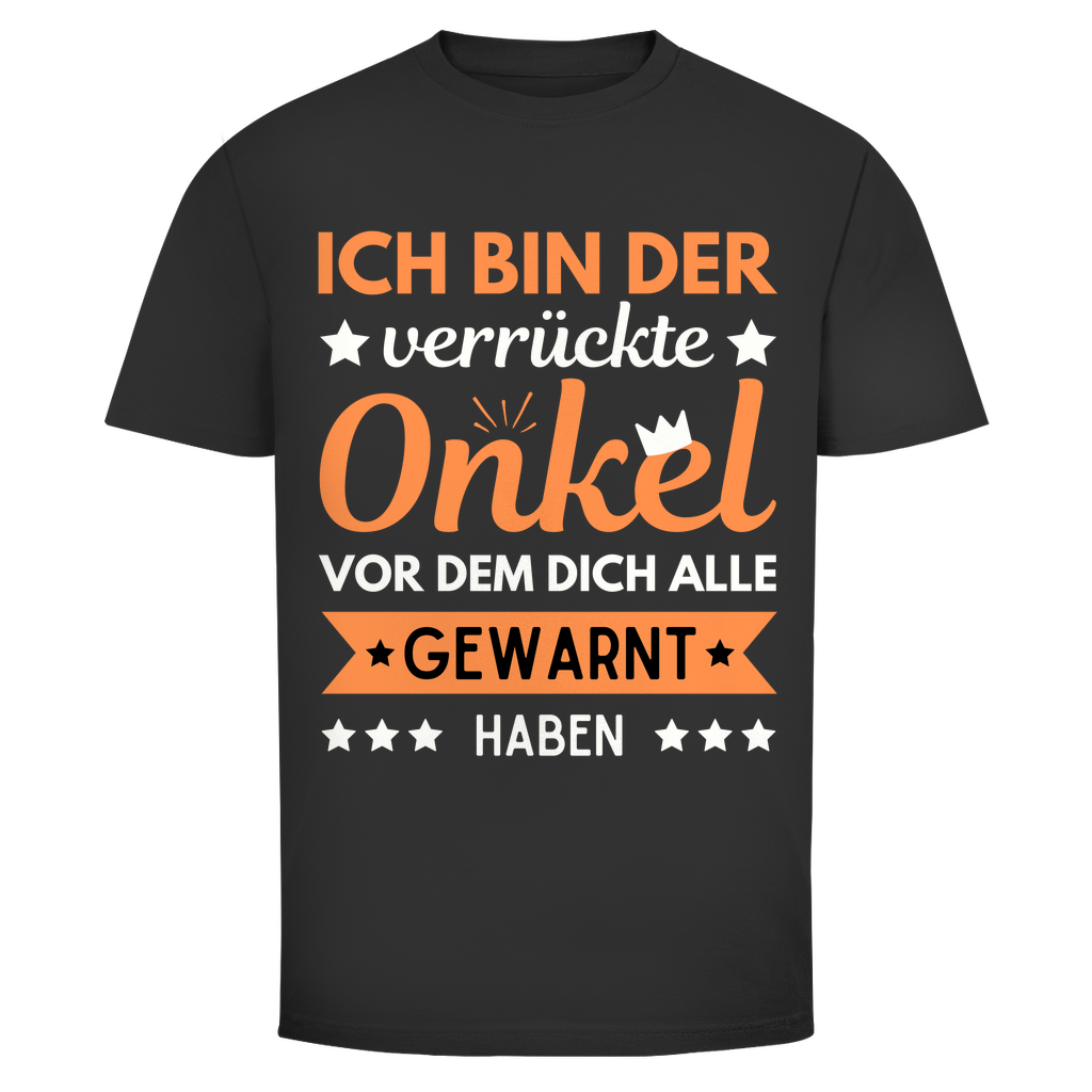 Männer T-Shirt "Ich bin der verrückte Onkel"