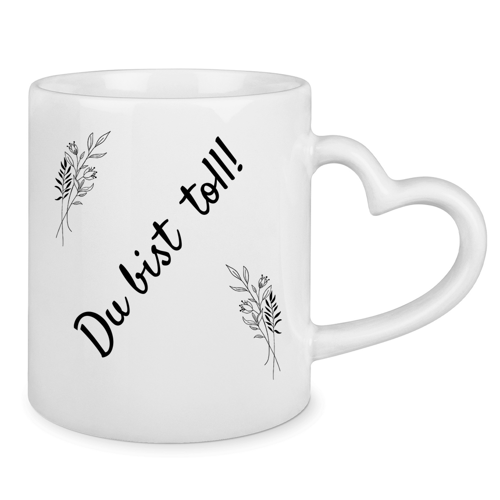 Tasse mit Herzhenkel "Du bist toll" (Blumen-Motiv)