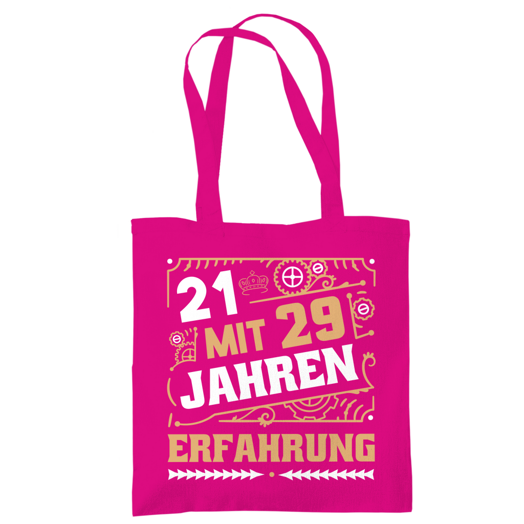 Tragetasche "21 mit 29 Jahren Erfahrung" fuchsia