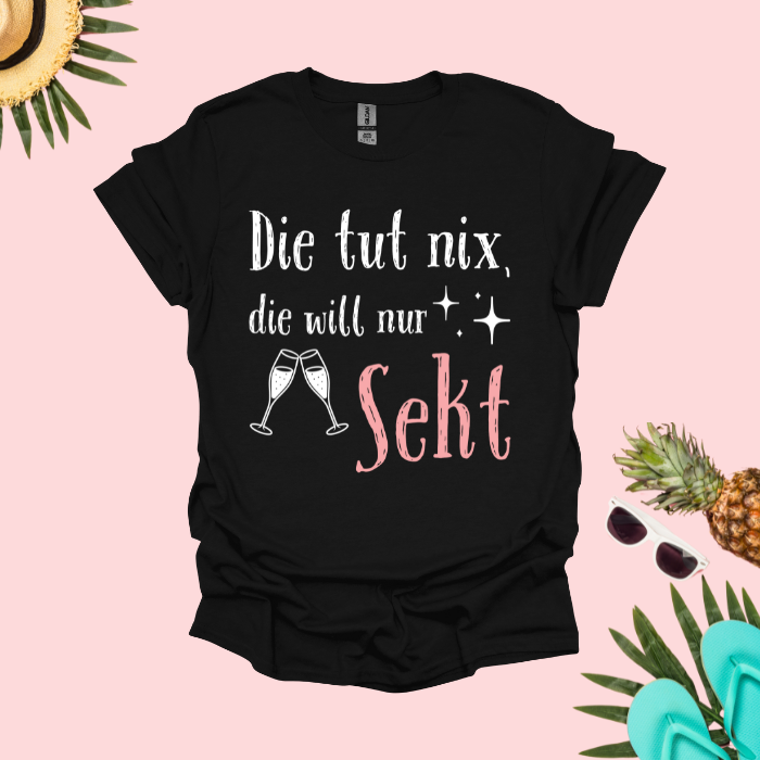 Frauen T-Shirt "Die tut nix, die will nur Sekt"