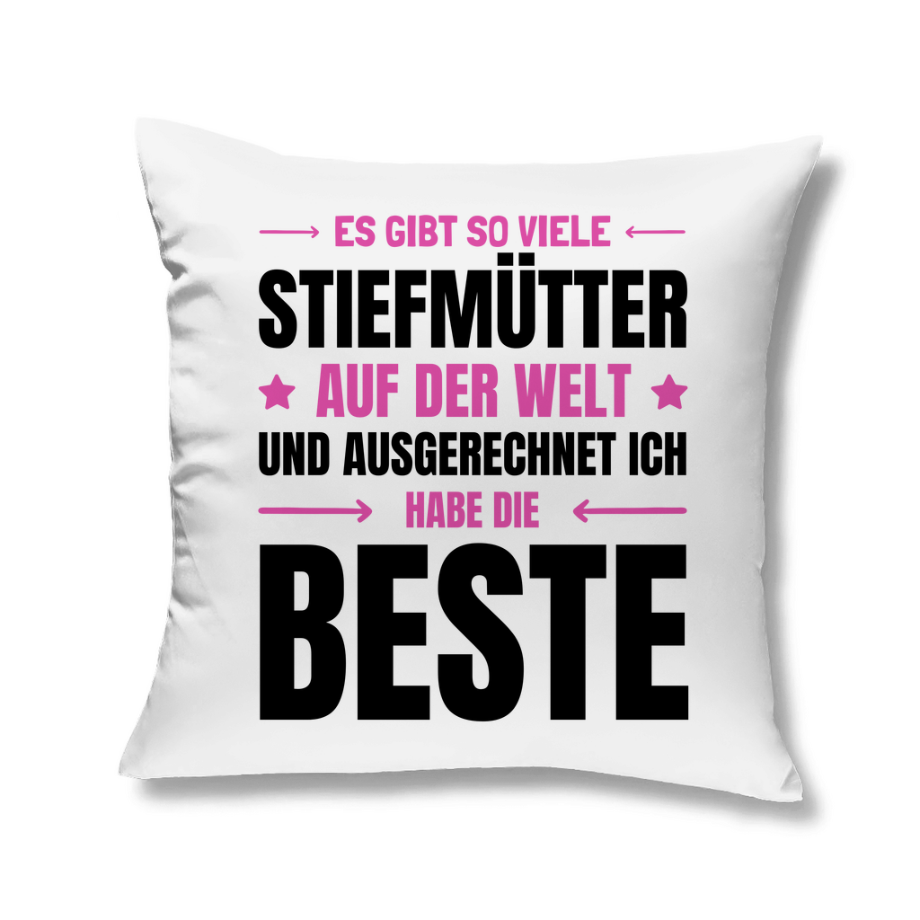 Sofakissen "Es gibt so viele Stiefmütter - Ich habe die beste"