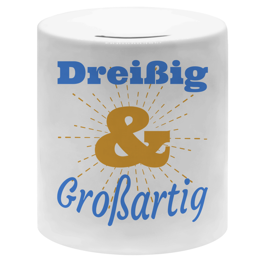 Spardose "Dreißig und großartig"