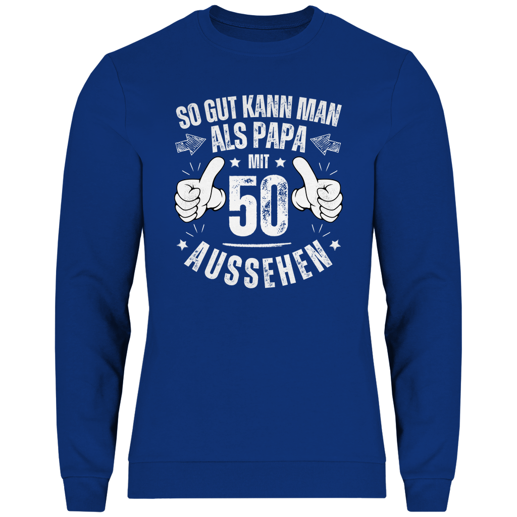 Herren Sweatshirt "So gut kann man als Papa mit 50 aussehen"