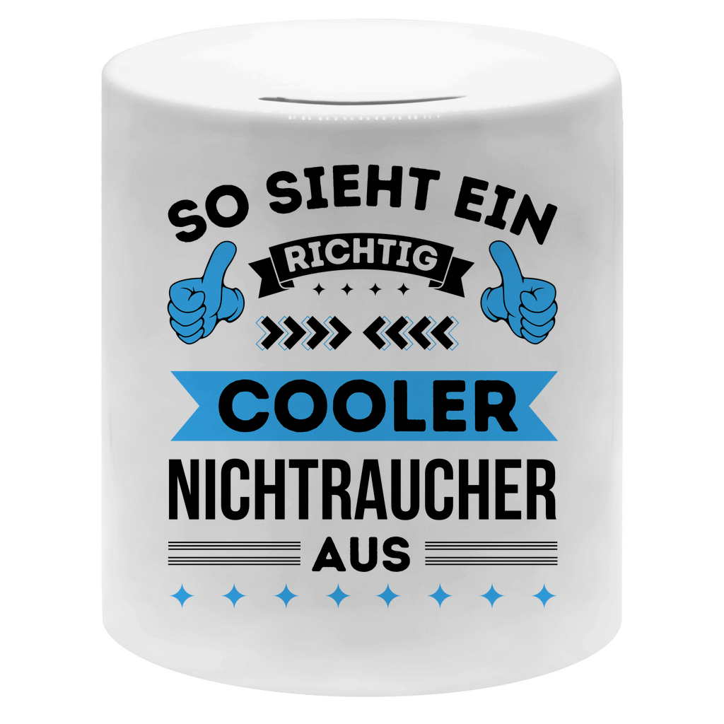Spardose "So sieht ein richtig cooler Nichtraucher aus"