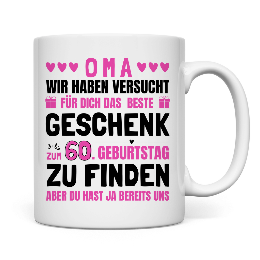 Tasse "Oma - Das beste Geschenk zum 60. Geburtstag"
