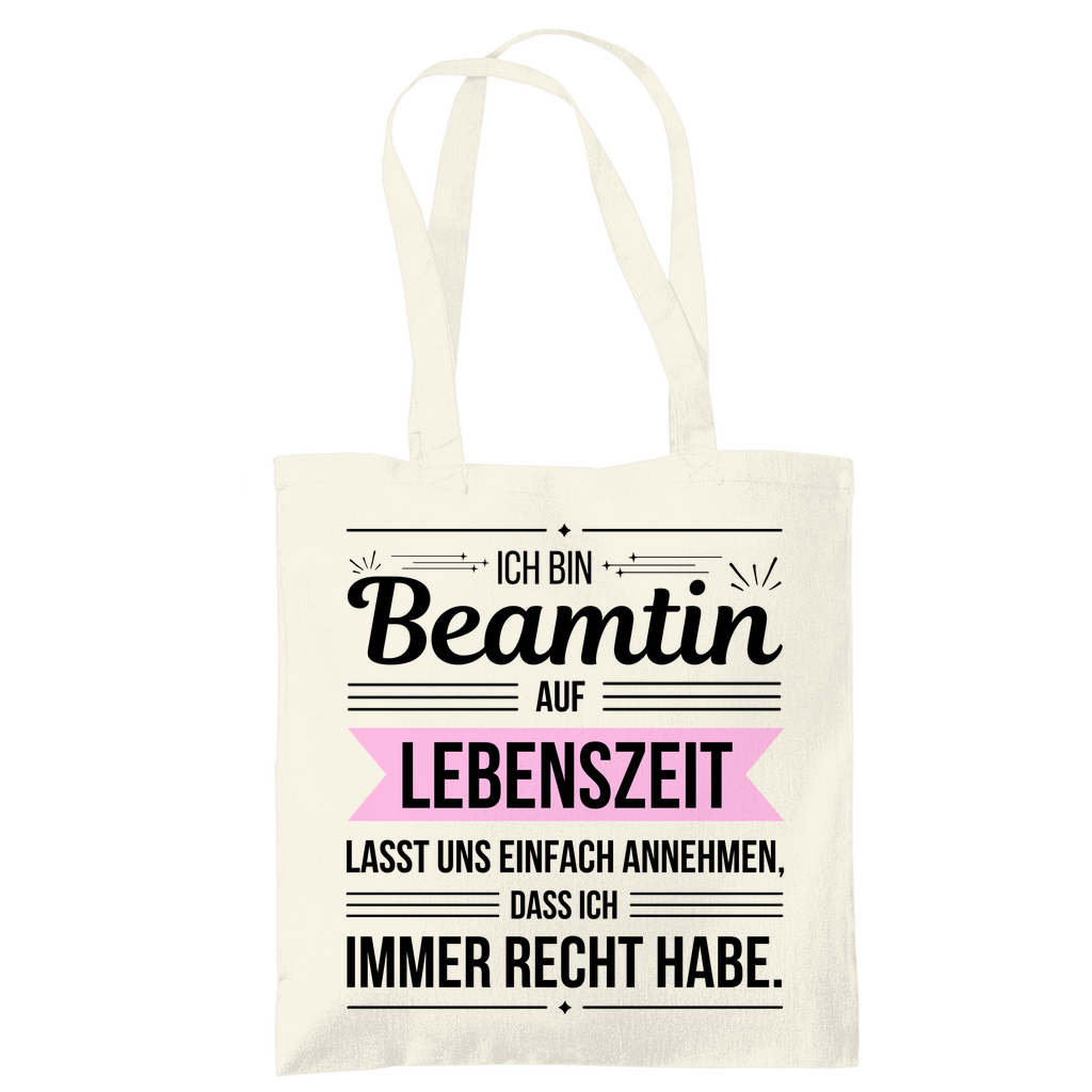 Tragetasche "Beamtin auf Lebenszeit - habe immer Recht"