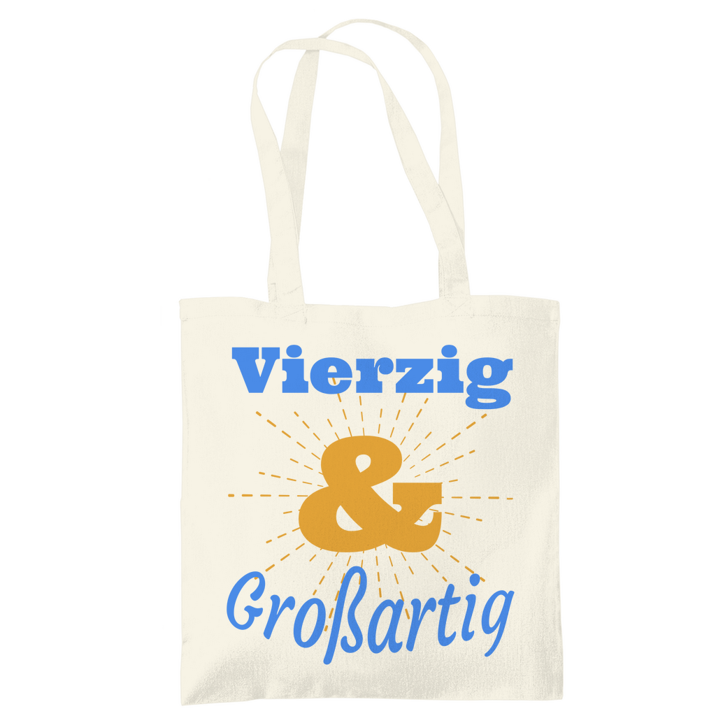 Tragetasche "Vierzig und großartig"
