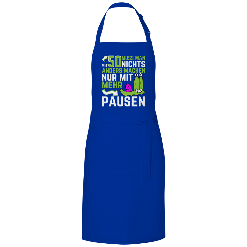 Grillschürze "Mit 50 muss man nichts anders machen, nur mit mehr Pausen" blau