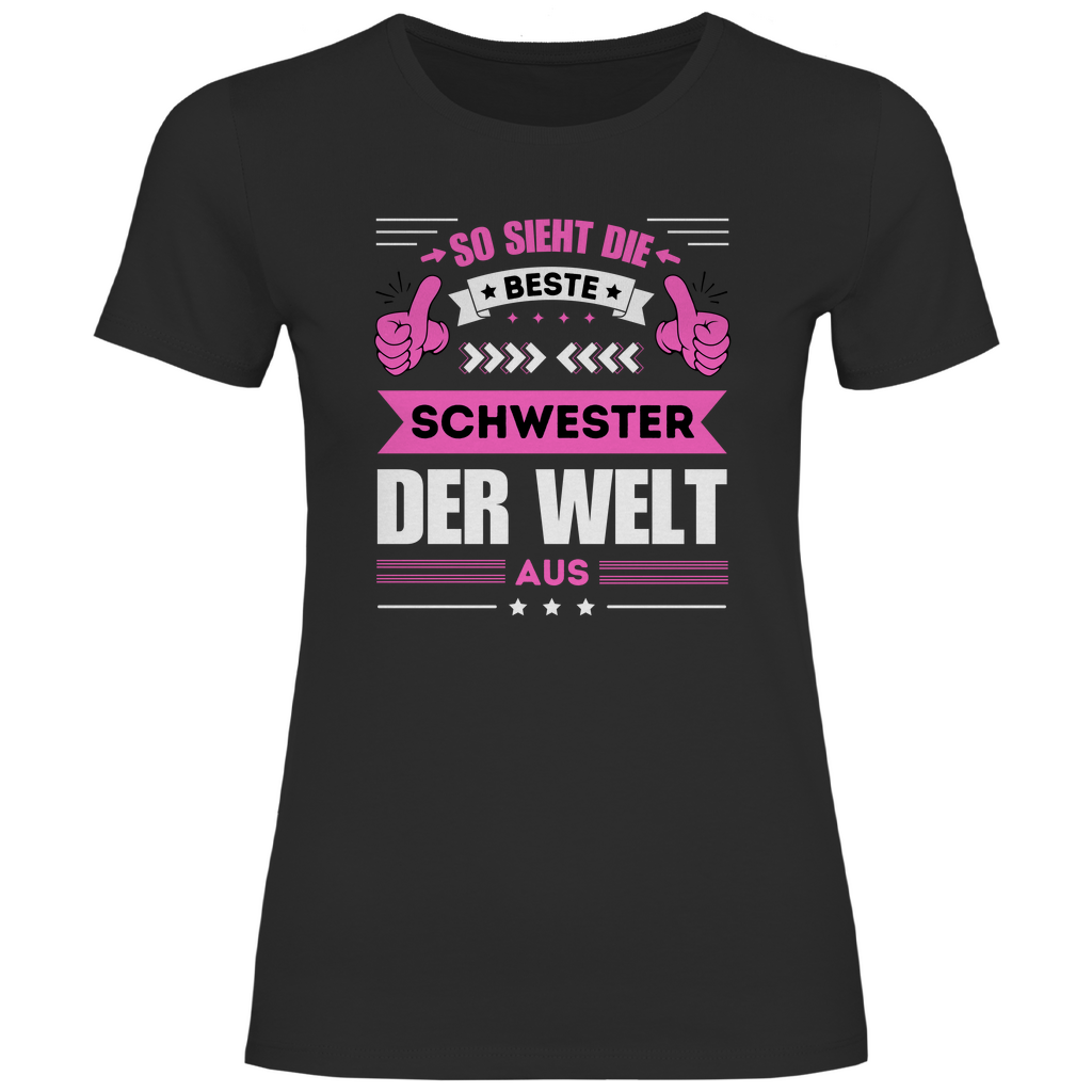 Damen T-Shirt "So sieht die beste Schwester der Welt aus"