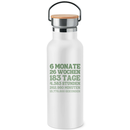 Edelstahl-Trinkflasche mit Bambusdeckel "6 Monate - 26 Wochen - 183 Tage"