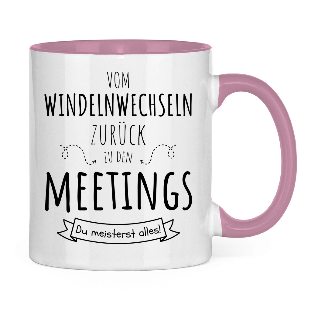 Tasse "Vom Windelnwechseln zurück zu den Meetings"
