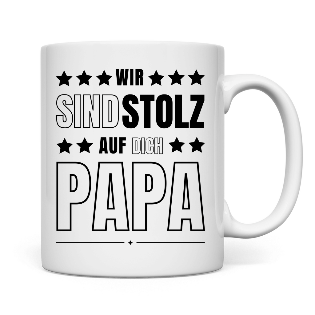 Tasse "Wir sind stolz auf dich Papa"
