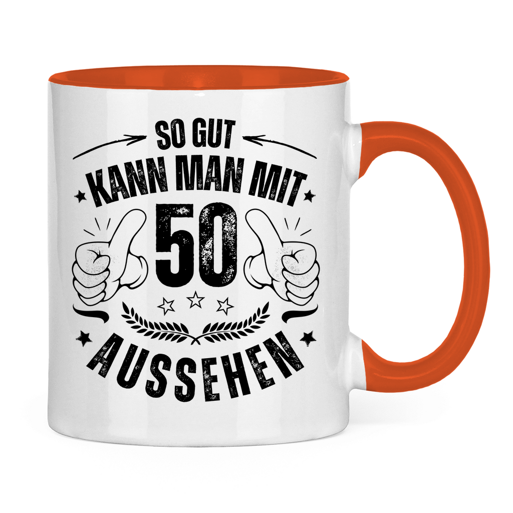 Tasse "So gut kann man mit 50 aussehen"