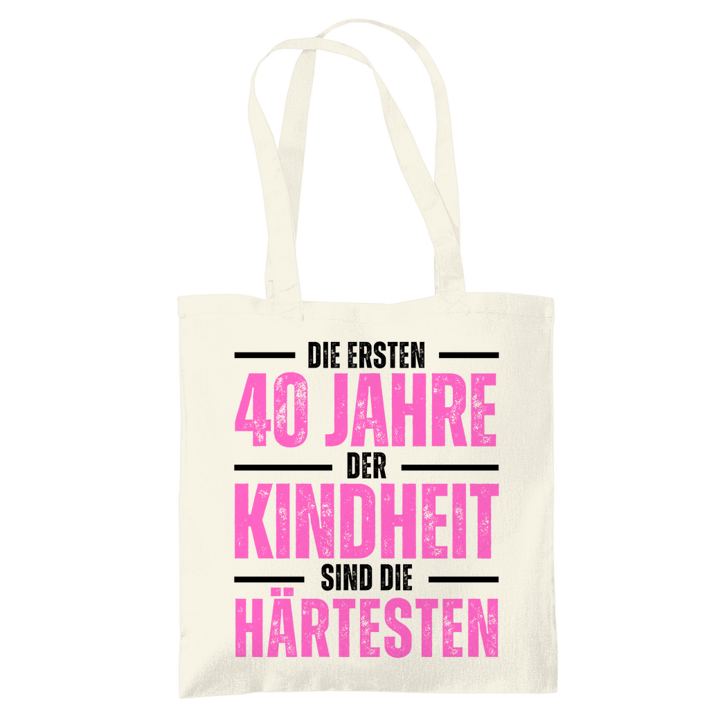 Tragetasche "Die ersten 40 Jahre der Kindheit sind die härtesten" (Pink)