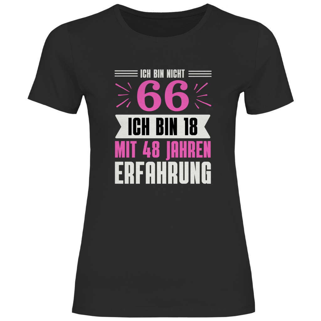 Damen T-Shirt "Ich bin nicht 66" (Pinkes Motiv)