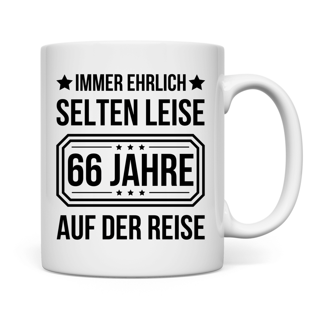 Tasse "Immer ehrlich, selten leise, 66 Jahre auf der Reise"
