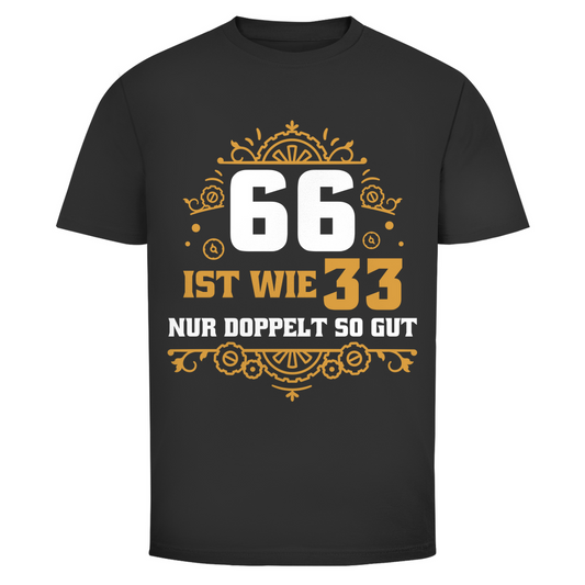Herren T-Shirt "66 ist wie 33 nur doppelt so gut" schwarz