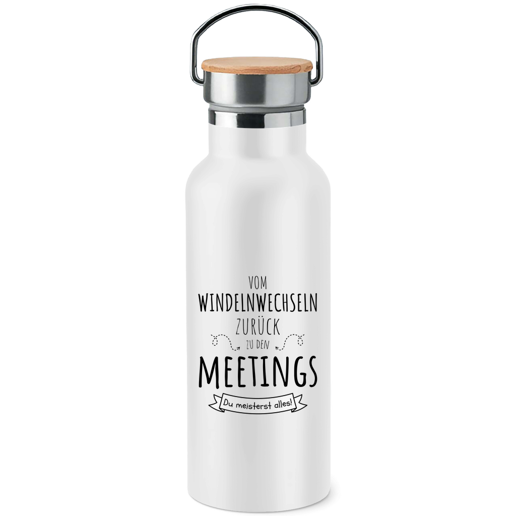 Edelstahl-Trinkflasche mit Bambusdeckel "Vom Windelnwechseln zurück zu den Meetings"