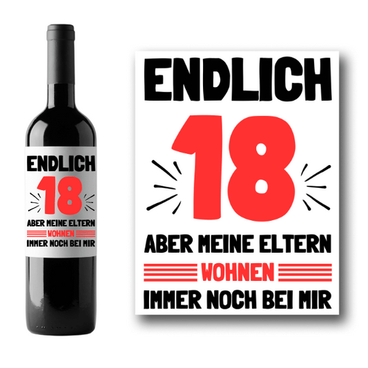 Flaschenetikett 18. Geburtstag "Meine Eltern wohnen immer noch bei mir"
