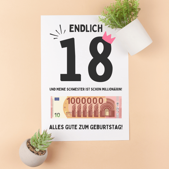 Poster "Endlich 18 und meine Schwester ist schon Millionärin" (DIN A4)