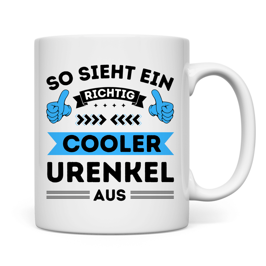 Tasse "So sieht ein richtig cooler Urenkel aus"