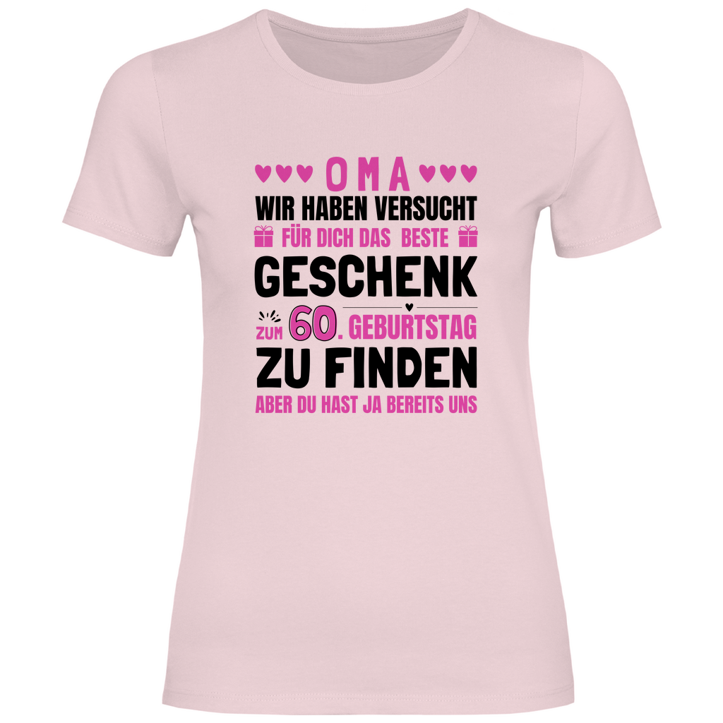 Damen T-Shirt "Oma - Das beste Geschenk zum 60. Geburtstag"