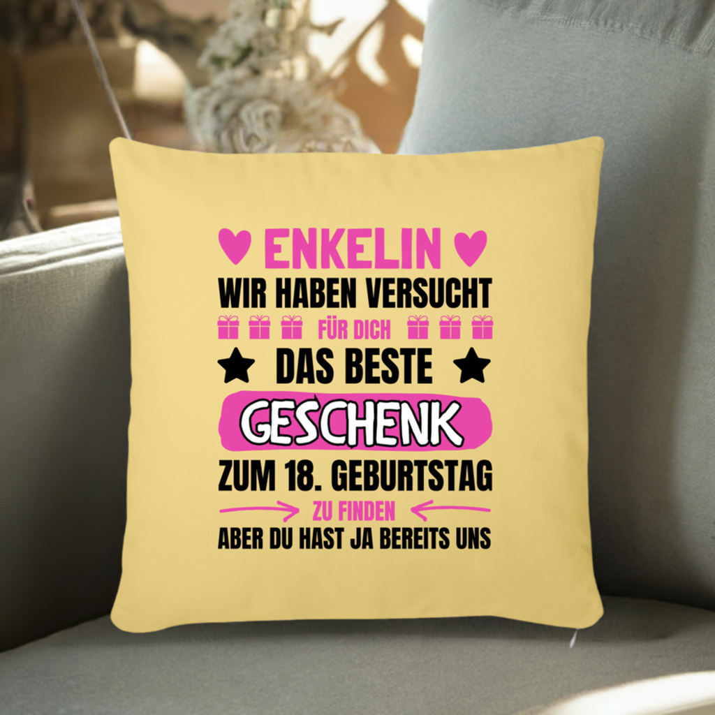 Sofakissen mit Füllung  "Enkelin, wir haben versucht für dich das beste Geschenk zum 18. Geburtstag zu finden" (von Großeltern)