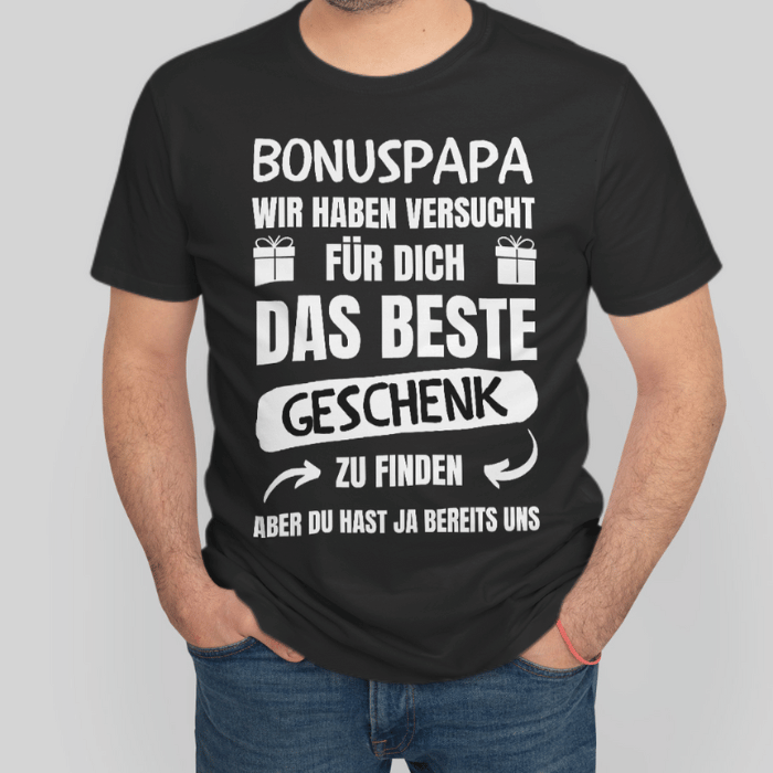 Männer T-Shirt "Bonuspapa - Wir haben versucht für dich das beste Geschenk zu finden"