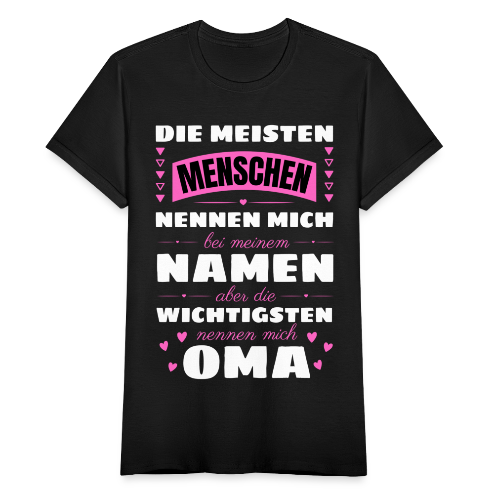 Frauen T-Shirt "Die meisten Menschen nennen mich bei meinem Namen - Oma" - Schwarz