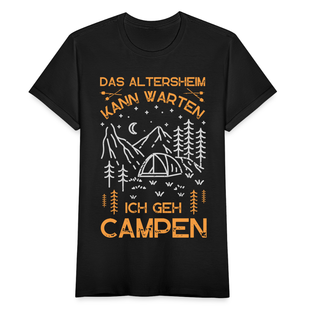 Frauen T-Shirt "Das Altersheim kann warten, ich geh campen" - Schwarz