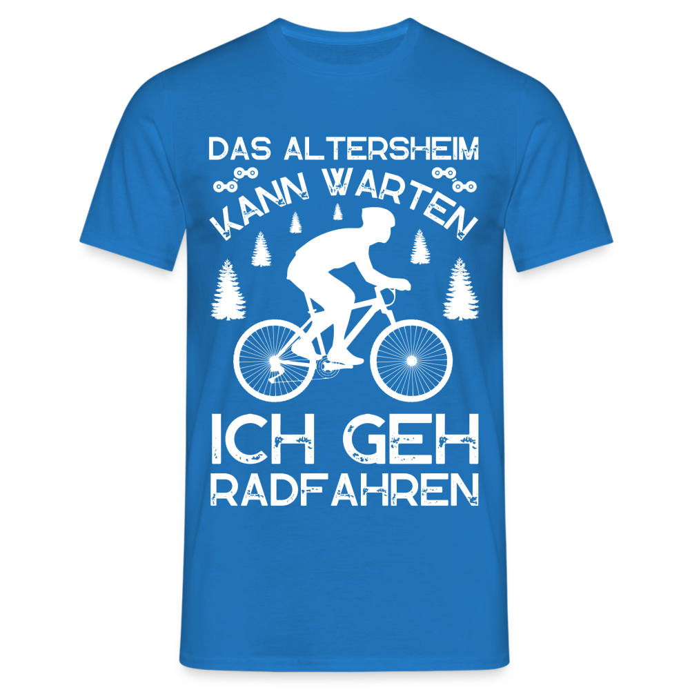 Männer T-Shirt "Das Altersheim kann warten, ich geh Radfahren" - Royalblau
