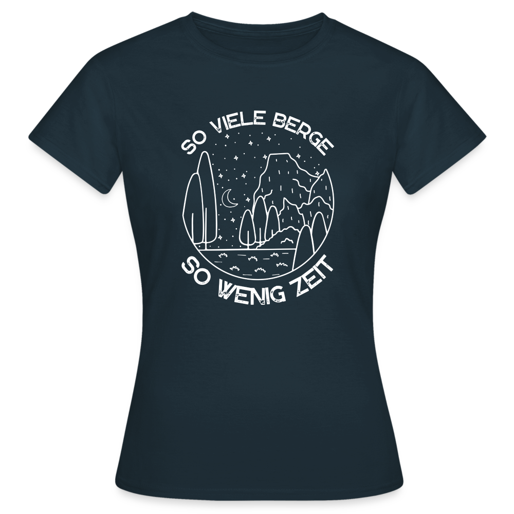 Frauen T-Shirt "So viele Berge, so wenig Zeit" - Navy