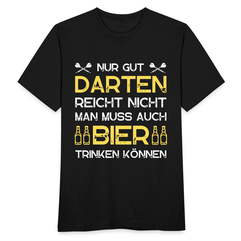 Männer T-Shirt "Nur gut Darten reicht nicht" - Schwarz