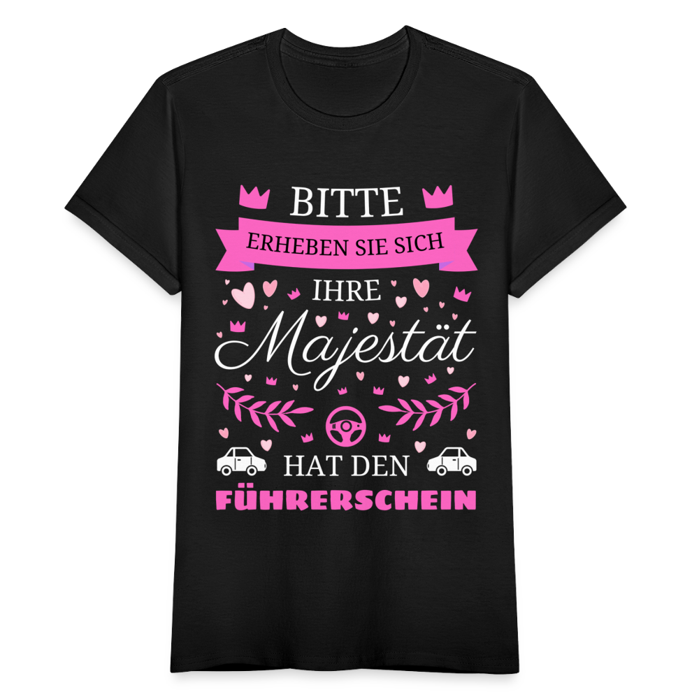 Frauen T-Shirt "Ihre Majestät hat den Führerschein" - Schwarz