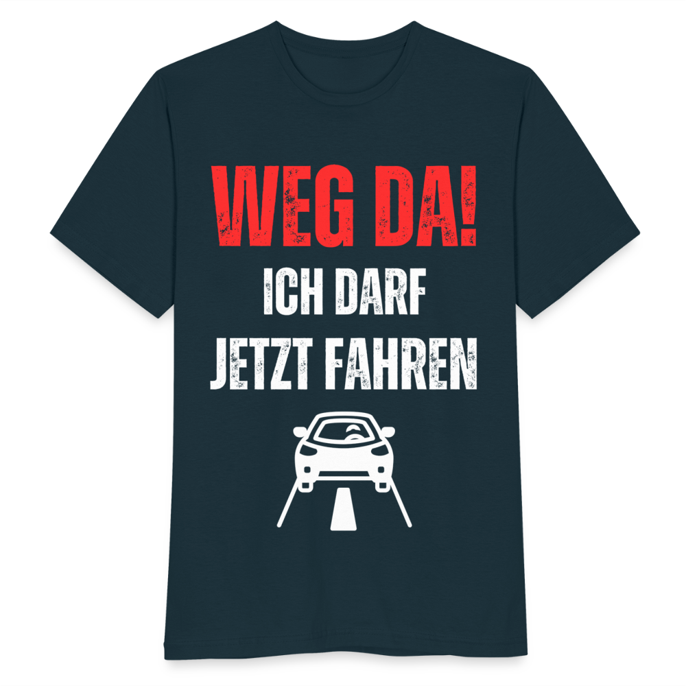 Männer T-Shirt "Weg da! Ich darf jetzt fahren" - Navy