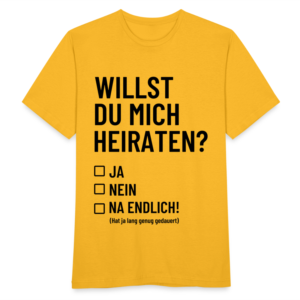 Männer T-Shirt "Willst du mich heiraten?" (Na endlich) - Gelb