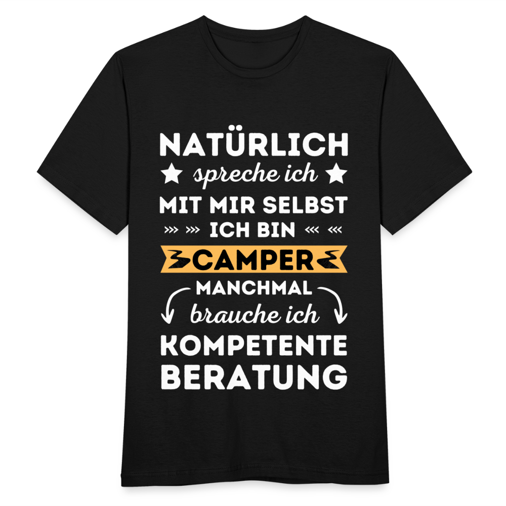 Männer T-Shirt "Natürlich spreche ich mit mir selbst, manchmal brauche ich kompetente Beratung" (Camping) - Schwarz