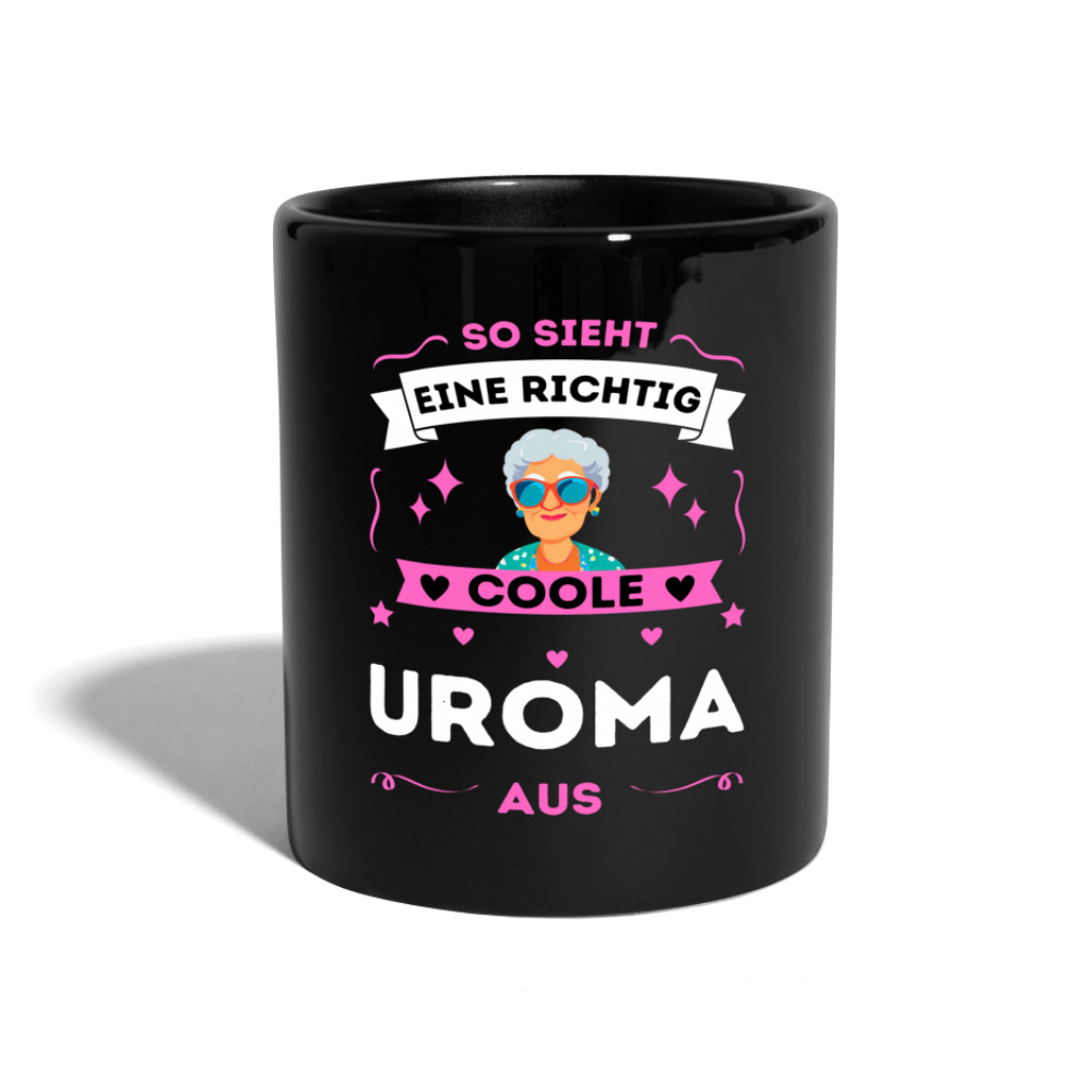 Tasse "So sieht eine richtig coole Uroma aus" - Schwarz