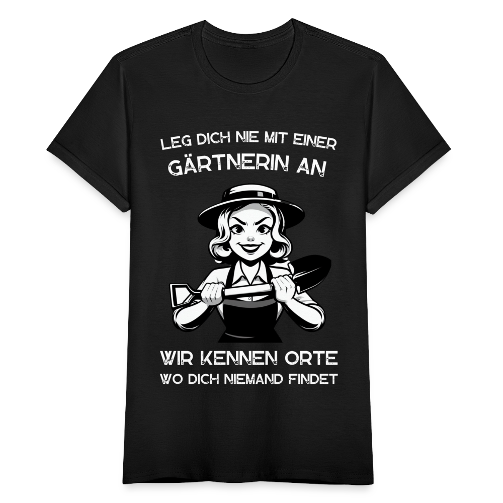 Frauen T-Shirt "Leg dich nie mit einer Gärtnerin an" - Schwarz