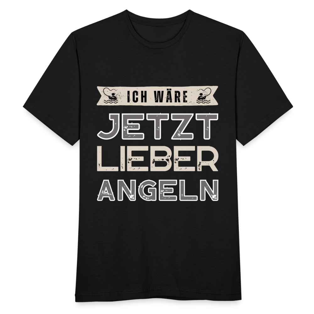 Männer T-Shirt "Ich wäre jetzt lieber Angeln" - Schwarz