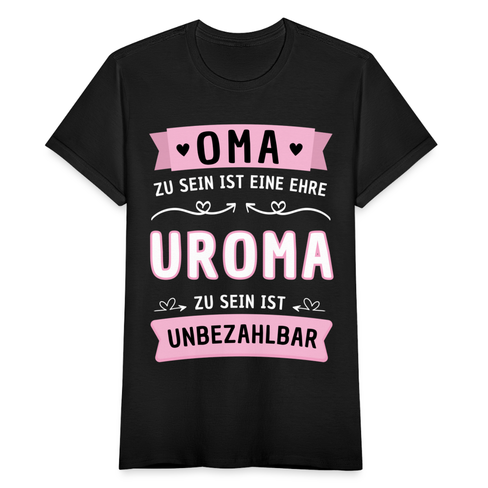 Frauen T-Shirt "Oma zu sein ist eine Ehre, Uroma zu sein ist unbezahlbar" - Schwarz