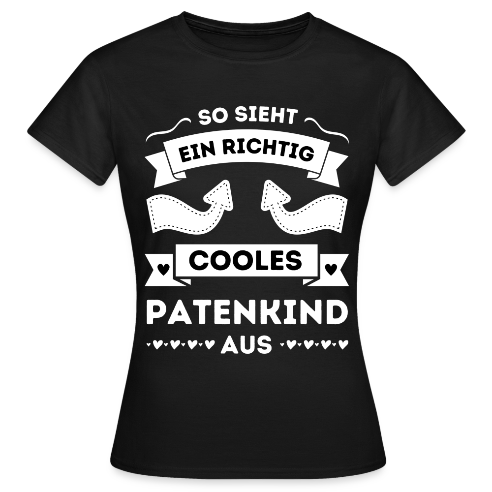 Frauen T-Shirt "So sieht ein richtig cooles Patenkind aus" - Schwarz