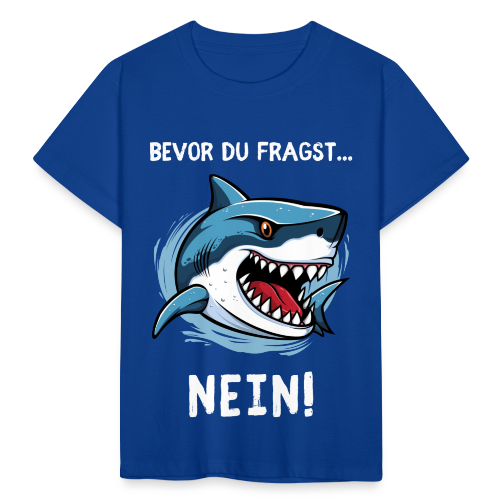 Kinder T-Shirt "Bevor du fragst - Nein!" (Hai) - Royalblau