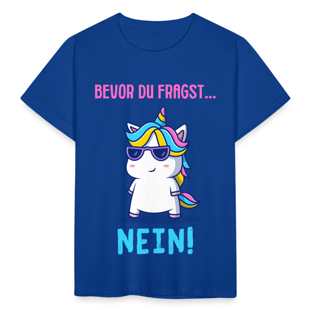Kinder T-Shirt "Bevor du fragst - Nein!" (Einhorn) - Royalblau