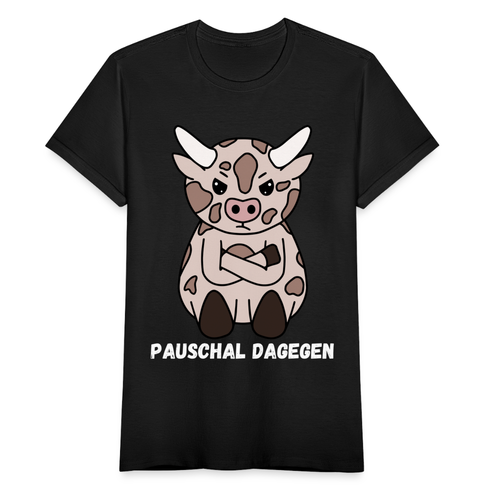 Frauen T-Shirt "Pauschal dagegen" - Schwarz