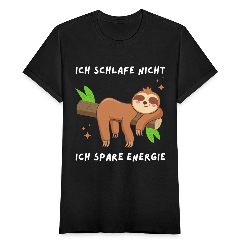 Frauen T-Shirt "Ich schlafe nicht, ich spare Energie" - Schwarz